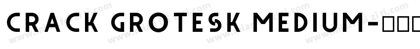 Crack Grotesk Medium字体转换